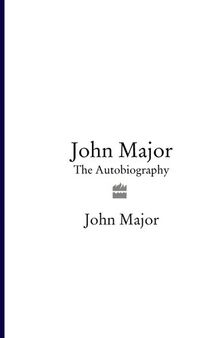 John Major: The Autobiography