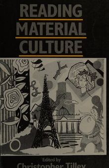 Reading Material Culture: Structuralism, Hermeneutics and Post-Structuralism