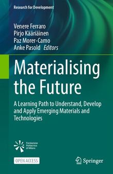 Materialising the Future: A Learning Path to Understand, Develop and Apply Emerging Materials and Technologies