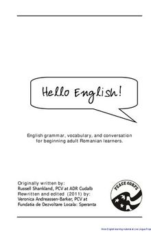 Hello english: English grammar, vocabulary, and conversation for beginning adult Romanian learners.