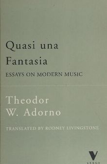 Theodor Adorno Quasi Una Fantasia: Essays on Modern Music (Radical Thinkers)