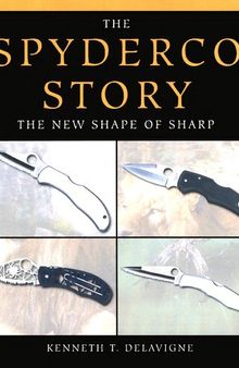 The Spyderco Story: The New Shape of Sharp