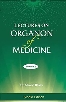 Lectures on Organon of Medicine Volume 2