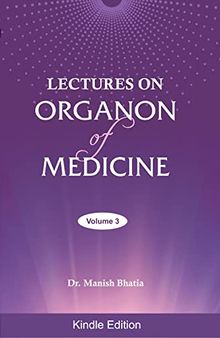 Lectures on Organon of Medicine Volume 3