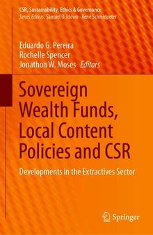 Sovereign Wealth Funds, Local Content Policies and CSR: Developments in the Extractives Sector