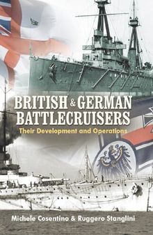 British & German Battlecruisers: Their Development and Operations