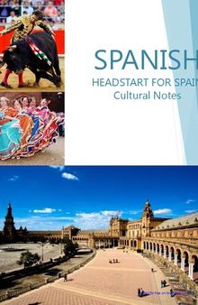 Spanish headstart for Spain : cultural notes.