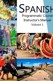 SPANISH Programmatic Course Instructor's Manual Volume 1