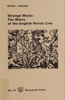 Strange Music: The Metre of the English Heroic Line