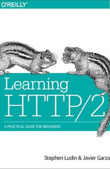 Learning HTTP/2. A Practical Guide for Beginners