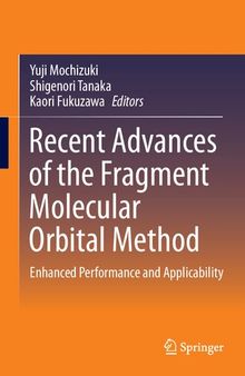 Recent Advances of the Fragment Molecular Orbital Method: Enhanced Performance and Applicability