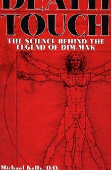 Death Touch: The Science Behind The Legend of Dim-Mak