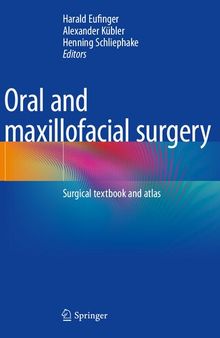 Oral and maxillofacial surgery: Surgical textbook and atlas