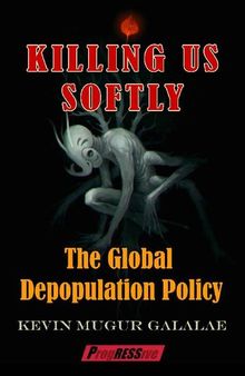 Killing Us Softly: The Global Depopulation Policy