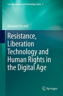 Resistance, liberation technology and human rights in the digital age
