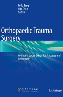 Orthopaedic Trauma Surgery: Volume 1: Upper Extremity Fractures and Dislocations