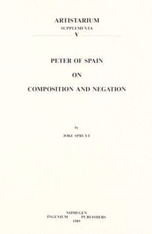 Peter of Spain on Composition and Negation: Text, translation, commentary (Artistarium: Supplementa)