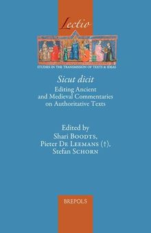 Sicut dicit: Editing Ancient and Medieval Commentaries on Authoritative Texts (Lectio, 8)