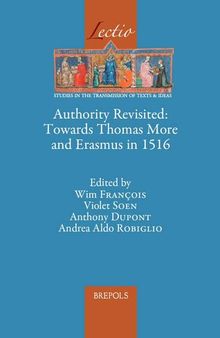 Authority Revisited: Towards Thomas More and Erasmus in 1516 (Lectio)