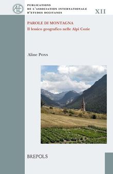 Parole Di Montagna: Il Lessico Geografico Nelle Alpi Cozie
