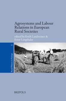 Agrosystems and Labour Relations in European Rural Societies: Middle Ages-Twentieth Century (Rural History in Europe)