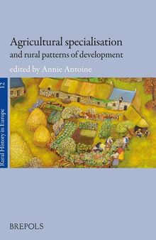 Agricultural Specialization and Rural Patterns of Development (RURAL HISTORY IN EUROPE)