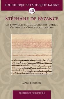 Stéphane de Byzance: Les Ethniques comme source historique : l'exemple de l’Europe occidentale