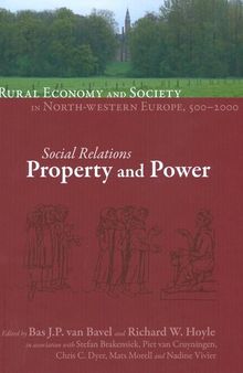 Rural Economy and Society in North-Western Europe, 500-2000: Social Relations - Property and Power