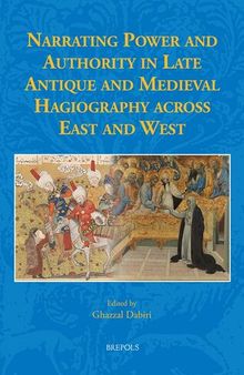 Narrating Power and Authority in Late Antique and Medieval Hagiography across East and West (Fabulae) (Fabulae, 1)