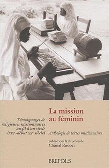 MISSION AU FEMININ TEMOIGNAGES DE RELIGIEUSES MISSIONNAIRES