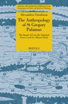 The Anthropology of St Gregory Palamas: The Image of God, the Spiritual Senses, and the Human Body