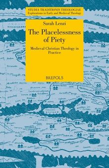 The Stations of the Cross: The Placelessness of Medieval Christian Piety (Studia Traditionis Theologiae)