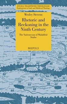 Rhetoric and Reckoning in the Ninth Century: The 'Vademecum' of Walahfrid Strabo (Studia Traditionis Theologiae) (English and Latin Edition)