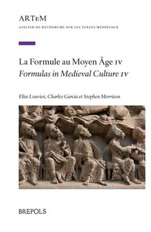 La Formule au Moyen Âge IV: Formulas in Medieval Culture IV