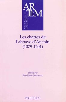 Les chartes de l'abbaye d'Anchin : 1079-1201