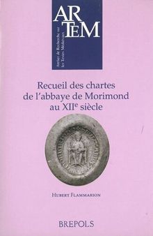 Recueil des chartes de l'abbaye de Morimond au XIIe siècle