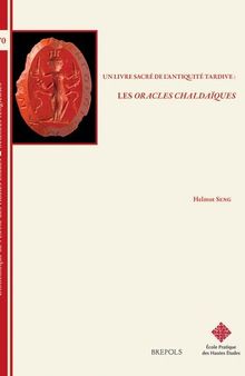 Un livre sacré de l'Antiquité tardive: Les Oracles Chaldaïques
