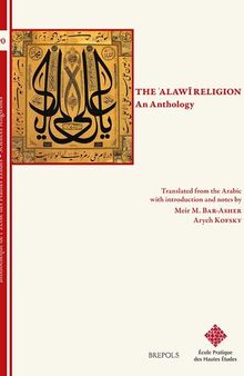 The Alawi Religion: An Anthology (Bibliotheque De L'ecole Des Hautes Etudes, Sciences Religieuses, 190)