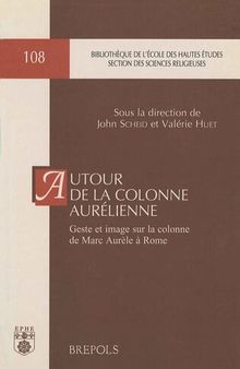 La Colonne Aurelienne: Autour De La Colonne Aurelienne (Bibliothaeque de L'Ecole Des Hautes Aetudes)