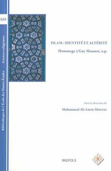 BEHE 165 Islam: identite et alterite, Amir-Moezzi: Hommage a Guy Monnot, O.P. (Bibliotheque de L'Ecole Des Hautes Etudes, Sciences Religieu) (French and English Edition)