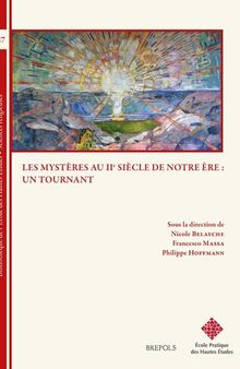 Les Mysteres Au IIE Siecle De Notre Ere: Un Tournant (Bibliotheque De L'ecole Des Hautes Etudes, Sciences Religieuses, 187) (English and French Edition)