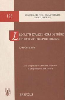 Les cultes d'Amon hors de Thebes: Recherches de Geographie Religieuse