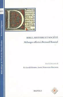 BEHE 163 Bible, histoire et societe, Hobbs: Melanges Offerts a Bernard Roussel (Bibliotheque de L'Ecole Des Hautes Etudes, Sciences Religieu) (French Edition)