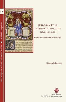 Jeroboam Et La Division Du Royaume (1 Rois 11,26 - 12,33) Etude Historico-Philologique (Bibliotheque de L'Ecole Des Hautes Etudes, Sciences Religieu) (French Edition)