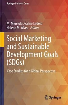Social Marketing and Sustainable Development Goals (SDGs): Case Studies for a Global Perspective