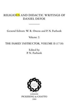 Religious and Didactic Writings of Daniel Defoe: The family instructor, volume II (1718)