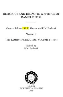 Religious and Didactic Writings of Daniel Defoe: The Family Instructor, Volume I (1715). Vol. 1