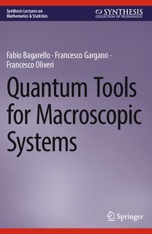 Quantum Tools for Macroscopic Systems