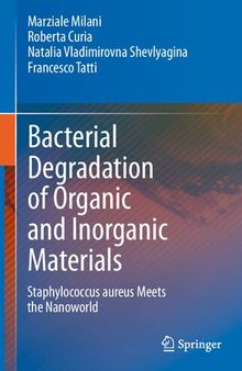 Bacterial Degradation of Organic and Inorganic Materials: Staphylococcus aureus Meets the Nanoworld