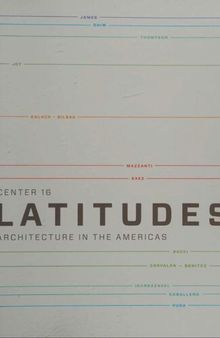 Center 16: Latitudes, Architecture in the Americas